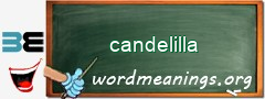 WordMeaning blackboard for candelilla